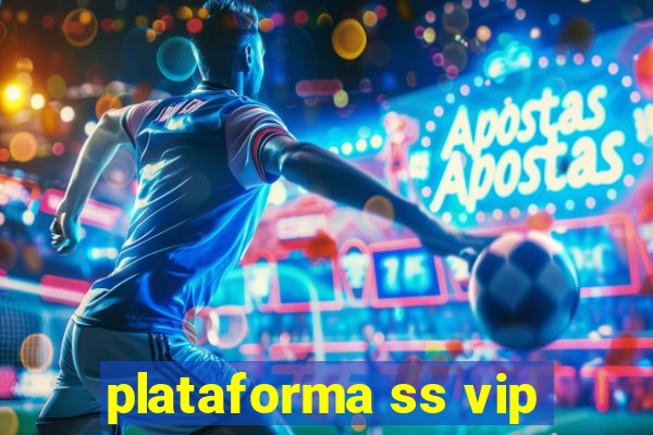 plataforma ss vip